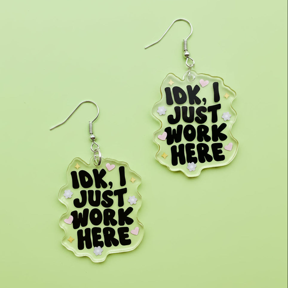 I Just Work Here Earring
